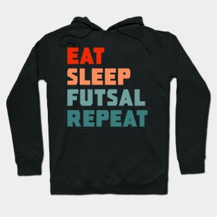 Eat Sleep Futsal Repeat Hoodie